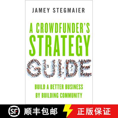 【3-4周达】A Crowdfunder's Strategy Guide: Build a Better Business by Building Community [9781626564084]