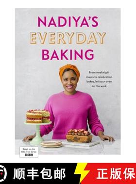 【3-4周达】Nadiya's Everyday Baking: From weeknight meals to celebration bakes, let your oven do the ... [9780241453247]