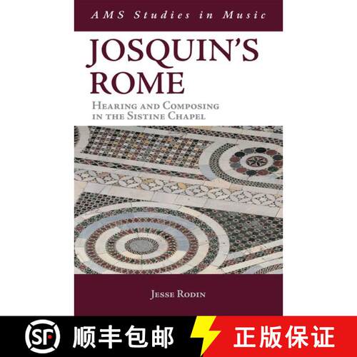 【3-4周达】精装 Josquin's Rome: Hearing and Composing in the Sistine Chapel [9780199844302]
