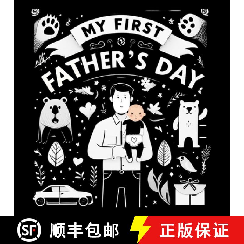 【3-4周达】High Contrast Baby Book - Father's Day: My First Fathers Day For Newborn, Babies, Infants ... [9789843564979]