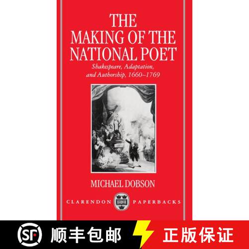 【3-4周达】The Making of the National Poet: Shakespeare, Adaptation and Authorship, 1660-1769 [9780198183235]