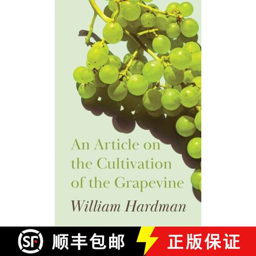 【3-4周达】An Article on the Cultivation of the Grapevine [9781446534533]