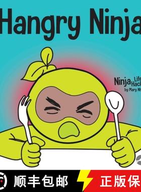 【3-4周达】Hangry Ninja: A Children's Book About Preventing Hanger and Managing Meltdowns and Outbursts [9781953399540]