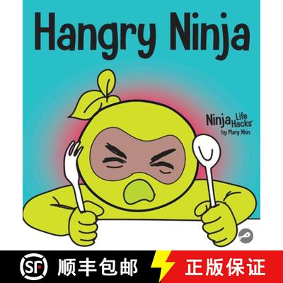 预订 Hangry Ninja: A Children's Book About Preventing Hanger and Managing Meltdowns and Outbursts [9781953399540]