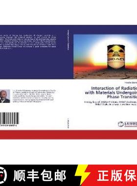 预订 Interaction of Radiation with Materials Undergoing Phase Transition [9783659890574]