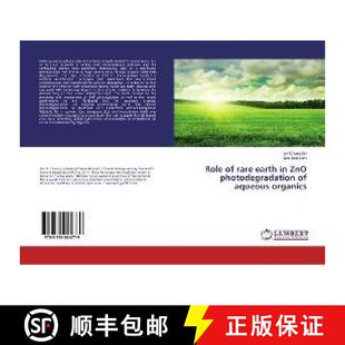 预订 Role of rare earth in ZnO photodegradation of aqueous organics [9783330024779]