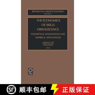 【3-4周达】精装 The Economics of Skills Obsolescence – Theoretical Innovations and Empirical Applica... [9780762309603]