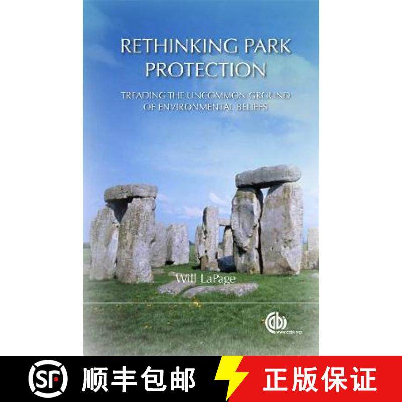【3-4周达】Rethinking Park Protection: Treading the Uncommon Ground of Environmental Beliefs [9781845939991]