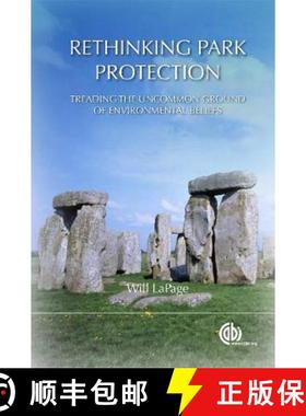【3-4周达】Rethinking Park Protection: Treading the Uncommon Ground of Environmental Beliefs [9781845939991]