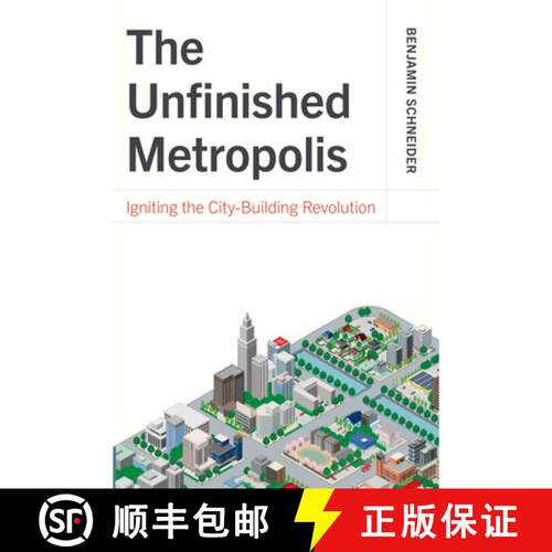 【3-4周达】The Unfinished Metropolis – Igniting the City–Building Revolution [9781642833539]
