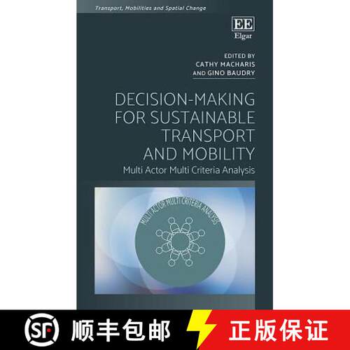 【3-4周达】精装 Decision-Making for Sustainable Transport and Mobility: Multi Actor Multi Criteria An... [9781788111799]