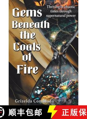 预订 Gems Beneath the Coals of Fire: Thriving in chaotic times through supernatural power [9798890435293]