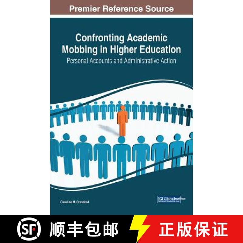 【3-4周达】Confronting Academic Mobbing in Higher Education: Personal Accounts and Administrative Action [9781522594857]