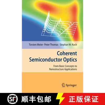 【3-4周达】精装 Coherent Semiconductor Optics : From Basic Concepts to Nanostructure Applications [9783540325543]