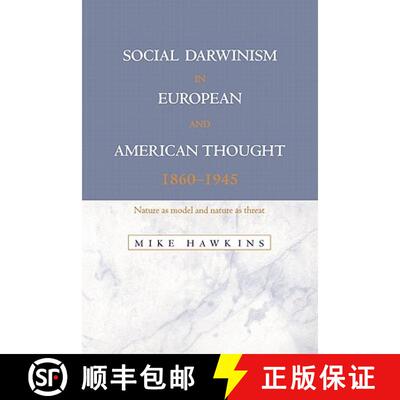 预订 Social Darwinism in European and American Thought, 1860 1945: Nature as Model and Nature as Threat [9780521574341]