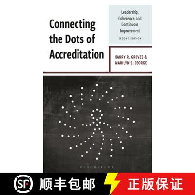 【3-4周达】Connecting the Dots of Accreditation: Leadership, Coherence, and Continuous Improvement, S... [9781475874846]