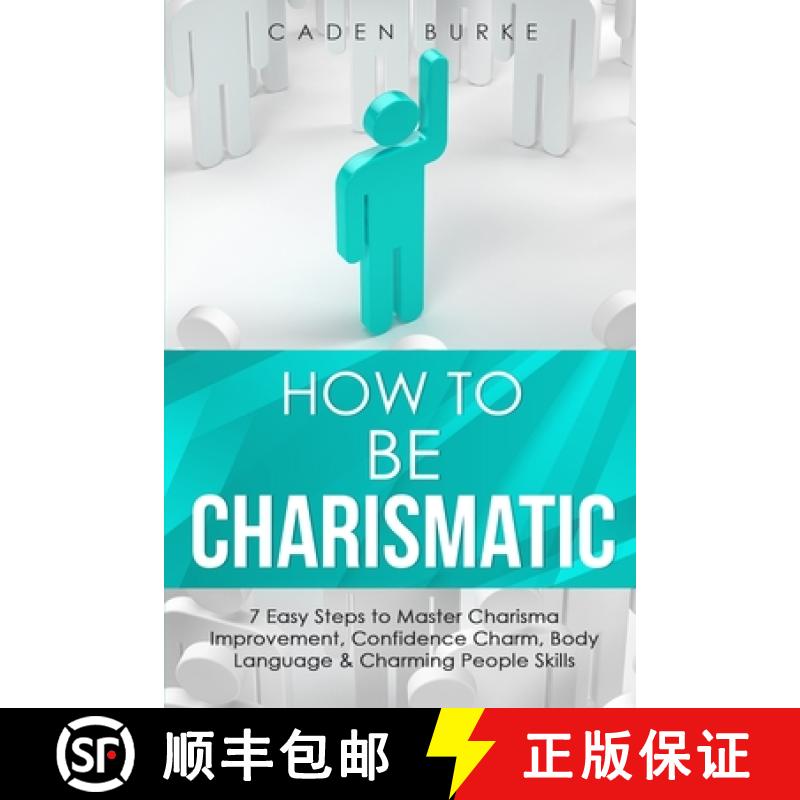 【3-4周达】How to Be Charismatic: 7 Easy Steps to Master Facilitation Skills, Facilitating Meetings, ... [9781088265581]