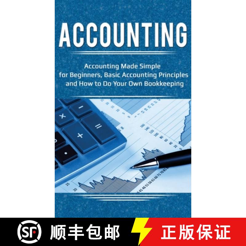 【3-4周达】Accounting: Accounting Made Simple for Beginners, Basic Accounting Principles and How to D... [9781761032738]