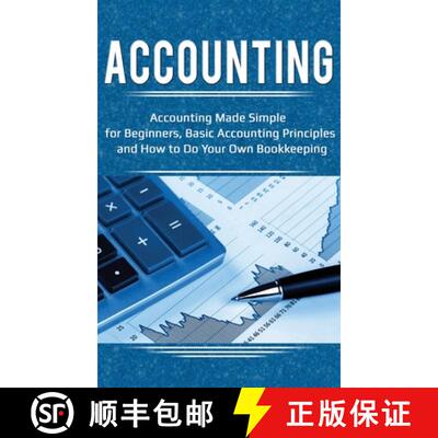 预订 Accounting: Accounting Made Simple for Beginners, Basic Accounting Principles and How to Do Your... [9781761032738]