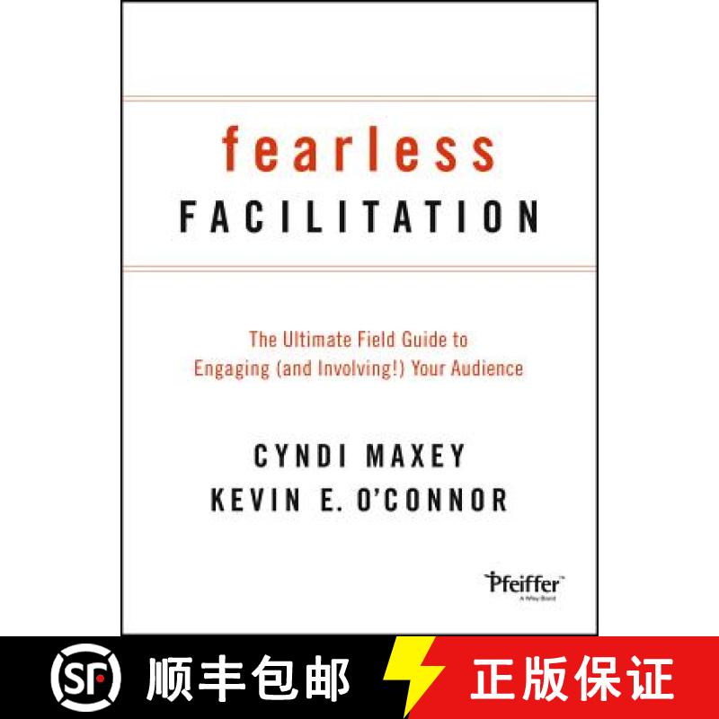 【3-4周达】Fearless Facilitation: The Ultimate Field Guide To Engaging (And Involving!) Your Audience... [9781118375815]