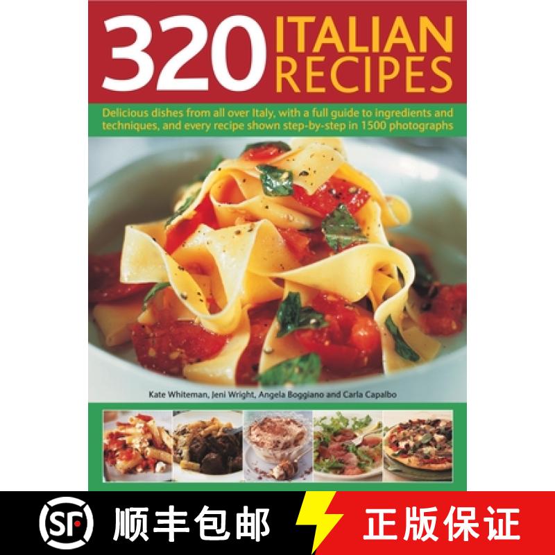 【3-4周达】320 Italian Recipes: Delicious Dishes from All Over Italy, with a Full Guide to Ingredient... [9781844769001]