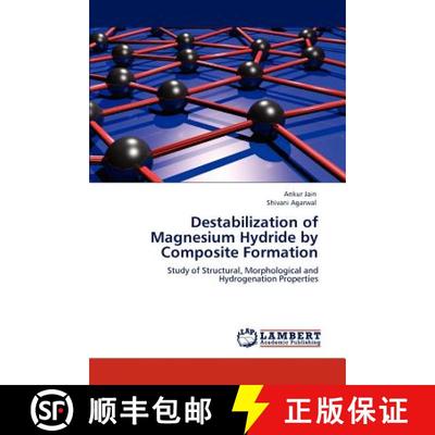 预订 Destabilization of Magnesium Hydride by Composite Formation [9783847344186]