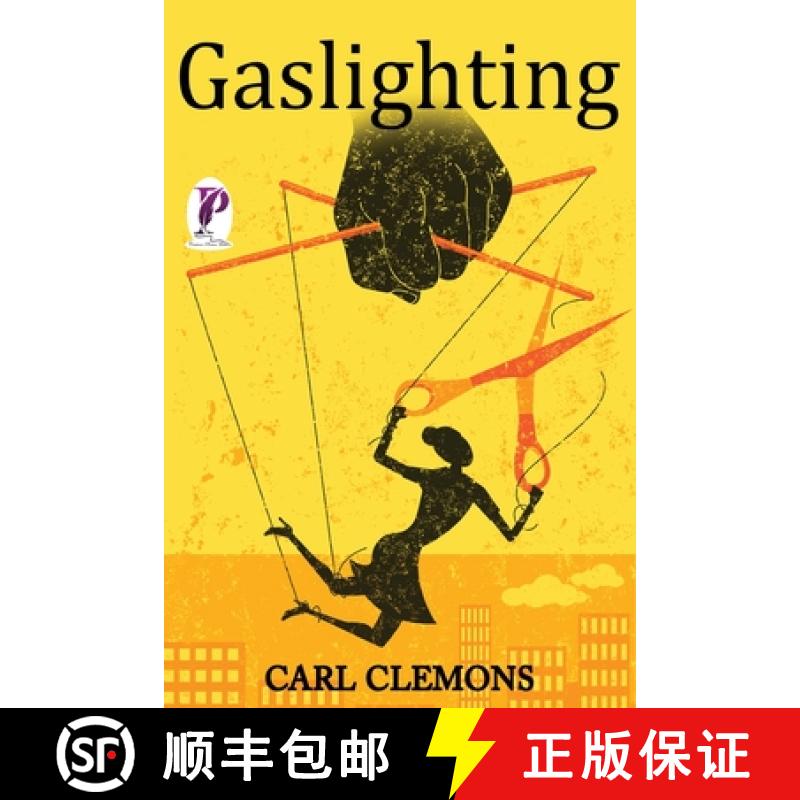 【2-3周达】Gaslighting: Recover from Toxic Relationships and Break Free. Recognize Manipulative and E... [9781915145420]