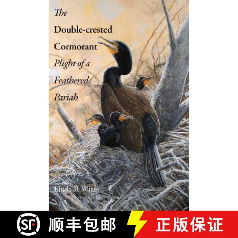 【3-4周达】The Double-Crested Cormorant: Plight of a Feathered Pariah [9780300187113]
