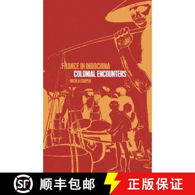【3-4周达】France in Indochina: Colonial Encounters [9781859734766]