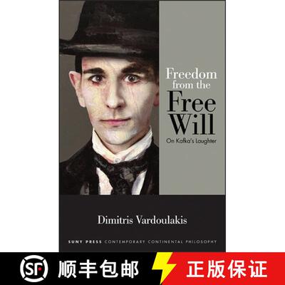 【3-4周达】Freedom from the Free Will : On Kafka's Laughter [9781438462400]