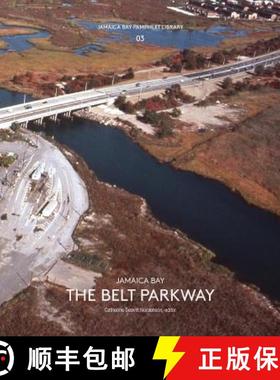【3-4周达】Jamaica Bay Pamphlet Library 03: Jamaica Bay The Belt Parkway [9781942900030]