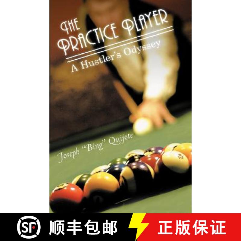 【3-4周达】The Practice Player: A Hustler's Odyssey [9781458205919]