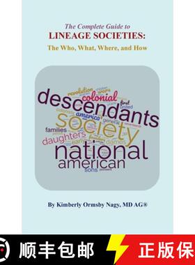【3-4周达】The Complete Guide to Lineage Societies: the Who, What Where, and How [9780806321394]