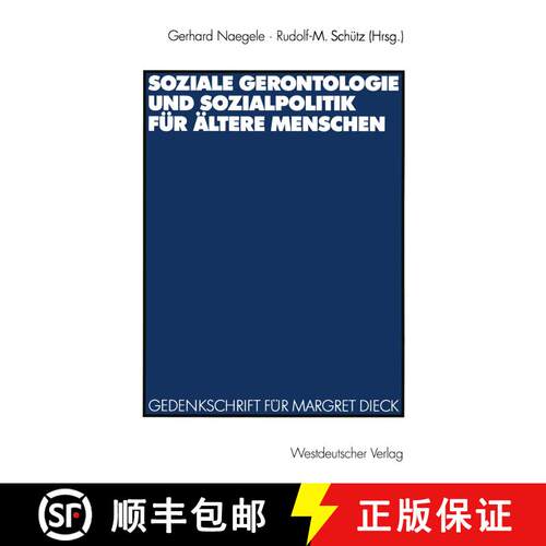 【3-4周达】Soziale Gerontologie und Sozialpolitik für ältere Menschen : Gedenkschrift für Margret ... [9783531132402]