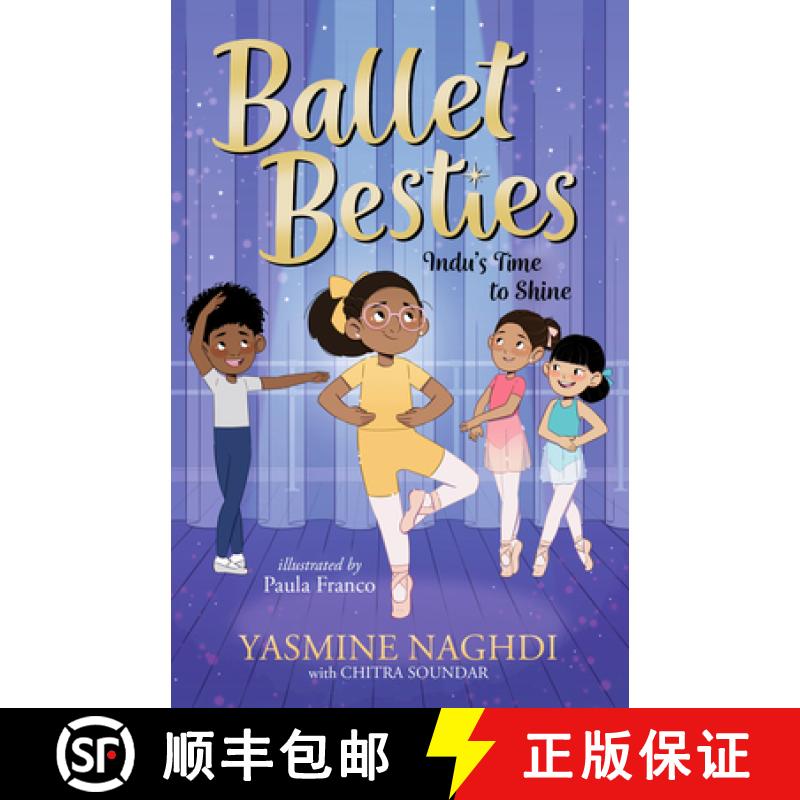 【3-4周达】Ballet Besties: Indu's Time to Shine [9781536247428]
