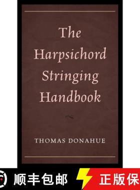 预订 The Harpsichord Stringing Handbook [9781442243446]