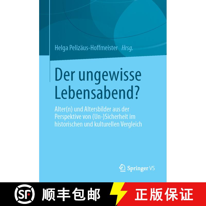 【3-4周达】Der ungewisse Lebensabend? : Alter(n) und Altersbilder aus der Perspektive von (Un-) Siche... [9783658031367] - 实物图