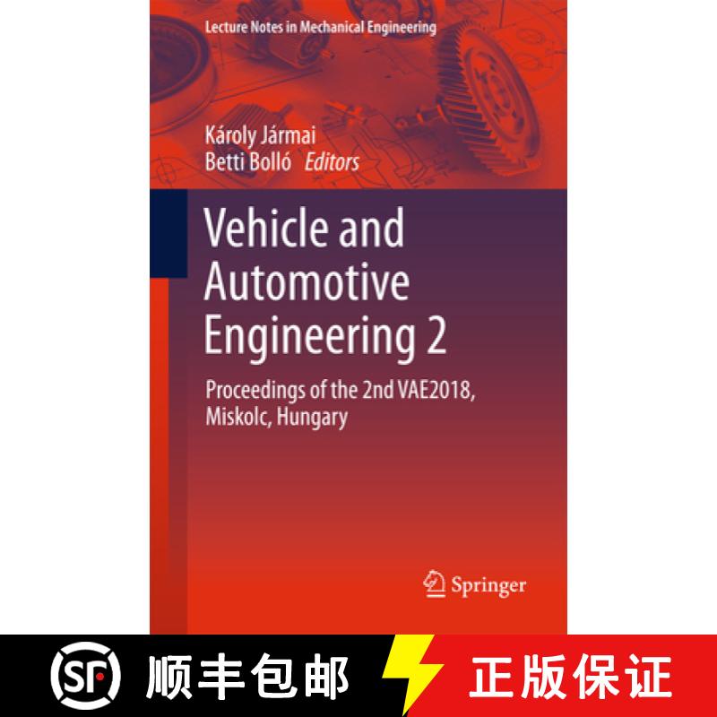 【3-4周达】Vehicle and Automotive Engineering 2 : Proceedings of the 2nd VAE2018, Miskolc, Hungary [9783319756769]