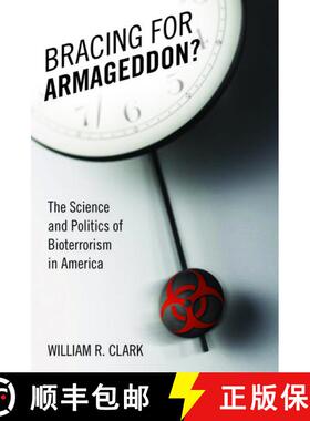 【3-4周达】Bracing for Armageddon?: The Science and Politics of Bioterrorism in America [9780195336214]