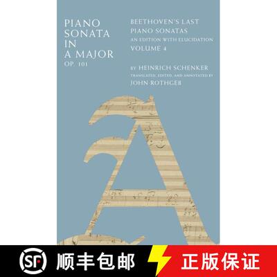 【3-4周达】精装 Piano Sonata in A Major, Op. 101: Beethoven's Last Piano Sonatas, An Edition with Elu... [9780199914265]