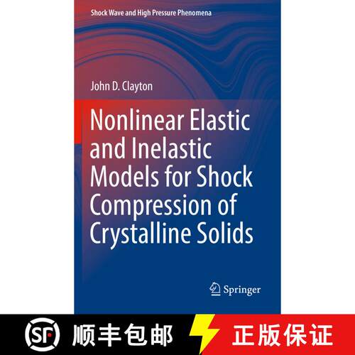 【3-4周达】Nonlinear Elastic and Inelastic Models for Shock Compression of Crystalline Solids [9783030153328]