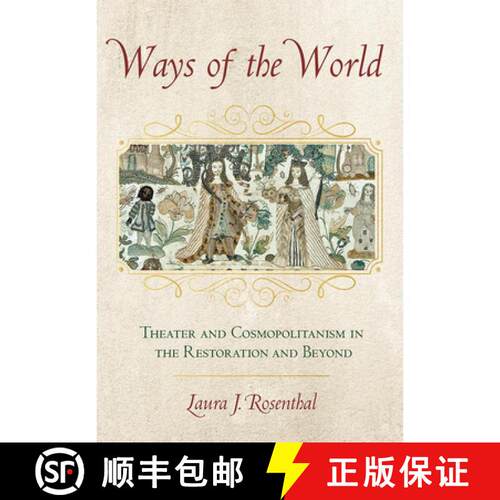 【3-4周达】精装 Ways of the World – Theater and Cosmopolitanism in the Restoration and Beyond [9781501751585]