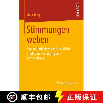 【3-4周达】Stimmungen weben : Eine unterrichtswissenschaftliche Studie zur Gestaltung von Atmosphären [9783658265816]