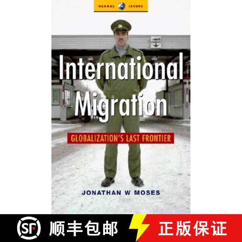 【3-4周达】International Migration: Globalization's Last Frontier [9781842776599]