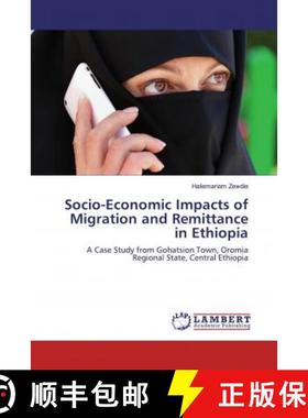 预订 Socio-Economic Impacts of Migration and Remittance in Ethiopia [9786202075565]