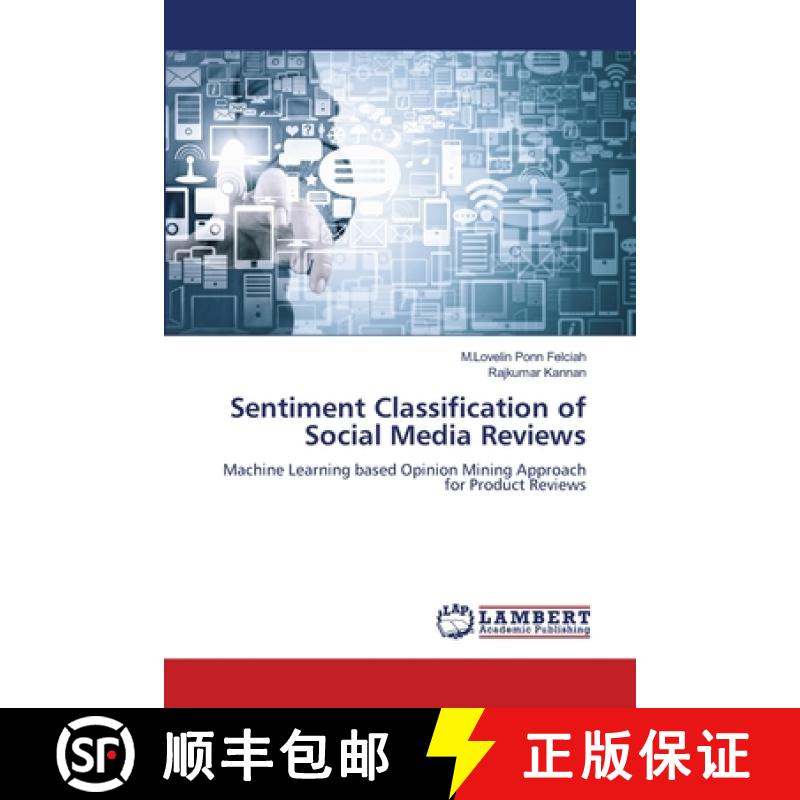 【2-3周达】Sentiment Classification of Social Media Reviews [9786207640850]