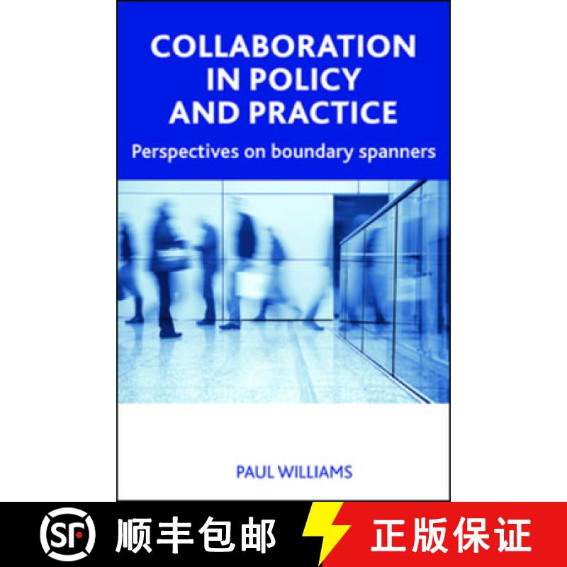 【2-3周达】Collaboration in Public Policy and Practice: Perspectives on Boundary Spanners [9781447300304]