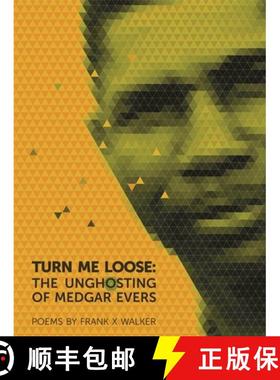 【3-4周达】Turn Me Loose: The Unghosting of Medgar Evers [9780820345413]
