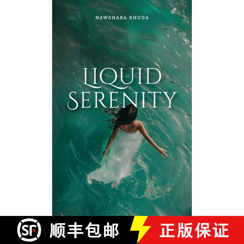 【2-3周达】Liquid Serenity: ...her thoughts go deeper then most people want to dive... [9781446129326]