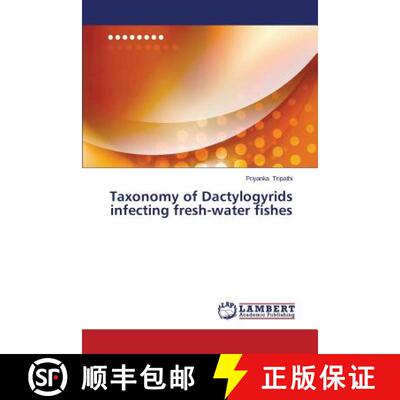 预订 Taxonomy of Dactylogyrids infecting fresh-water fishes [9783659582974]